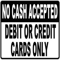 Nema gotovine Prihvaćene debitne i kreditne kartice samo se potpisuju